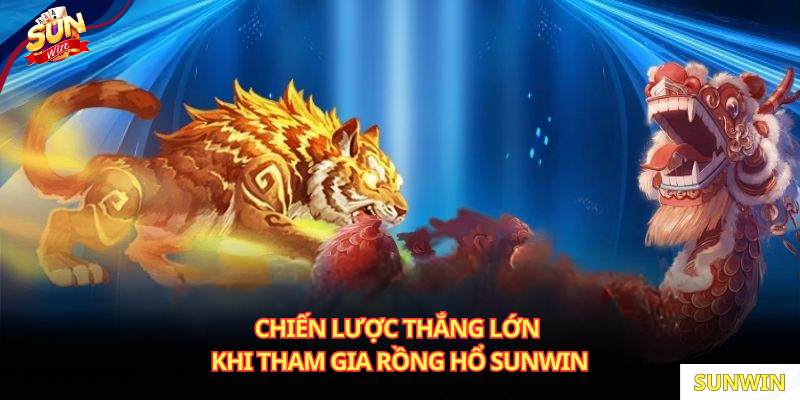 Hướng dẫn chơi Rồng Hổ SUNWIN chi tiết cho người mới