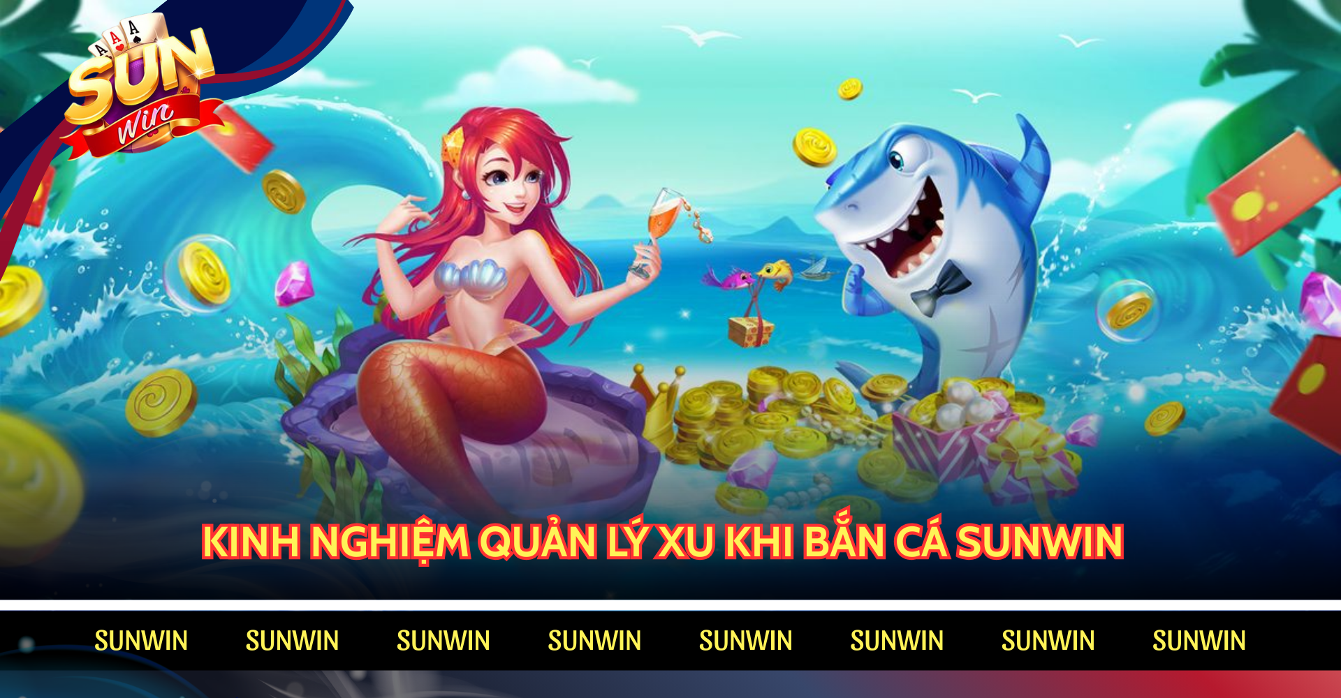Kinh nghiệm quản lý xu khi bắn cá SUNWIN