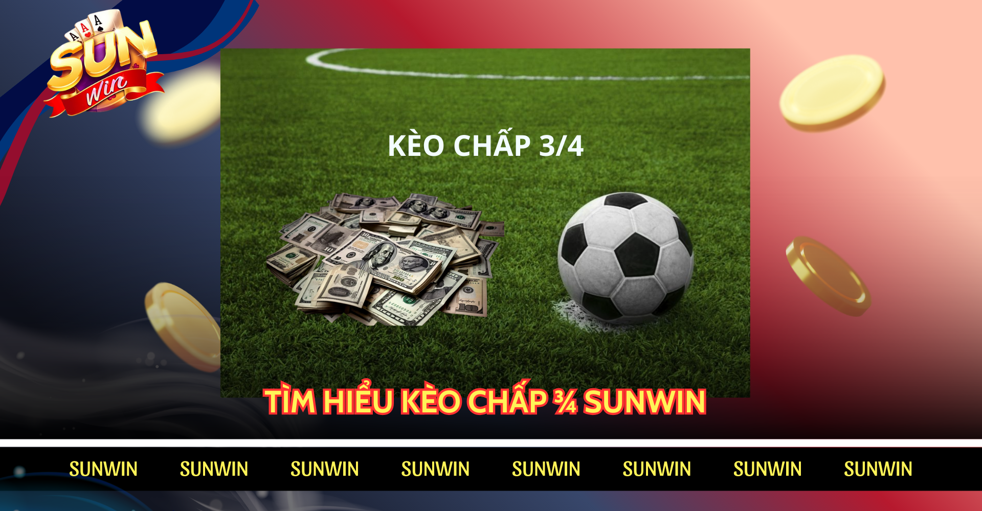 Kinh nghiệm cược kèo chấp ¾ SUNWIN
