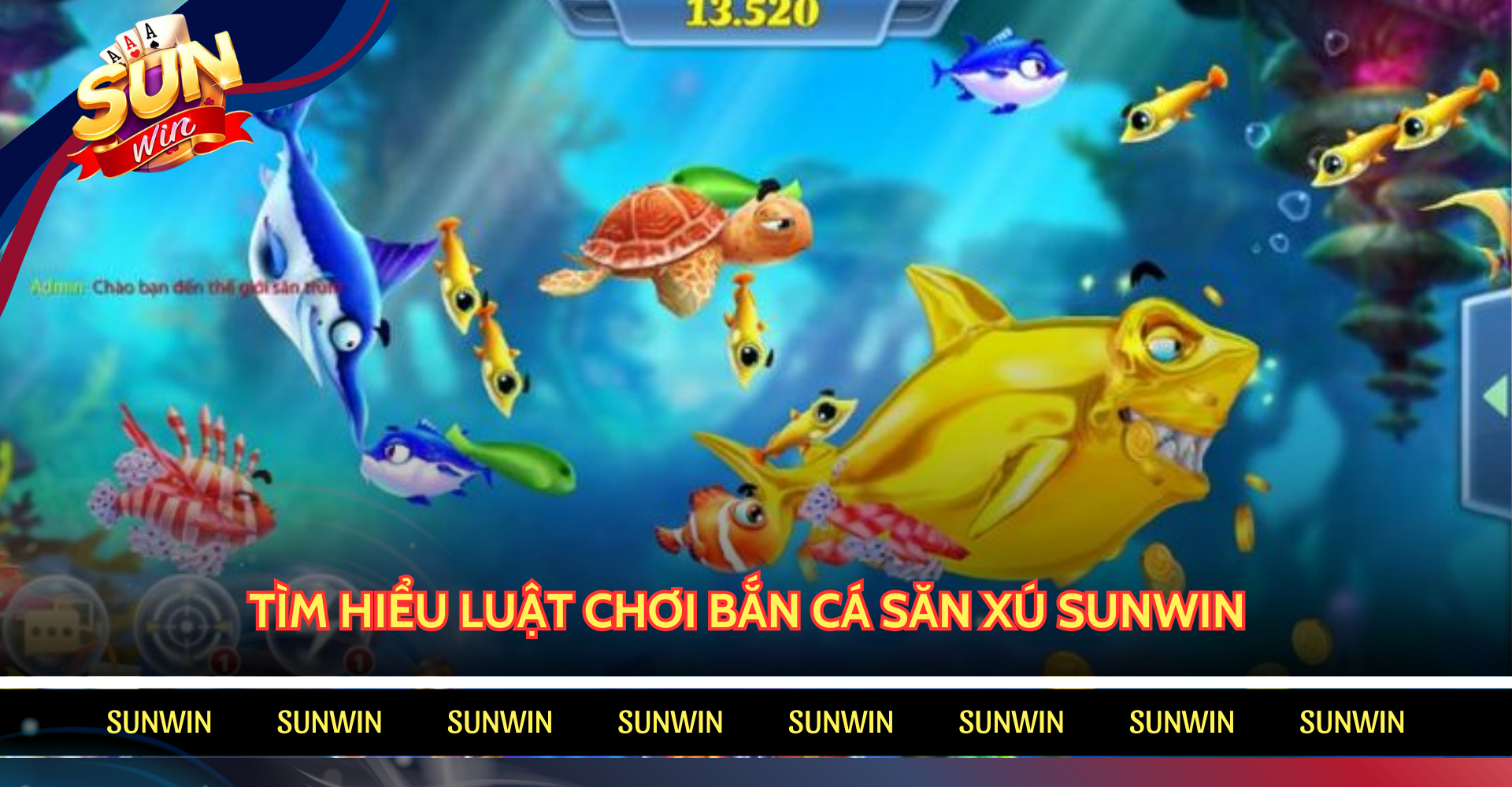 Tìm hiểu luật chơi bắn cá săn xu SUNWIN