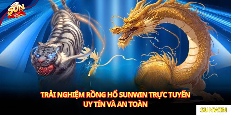 Rồng hổ sunwin
